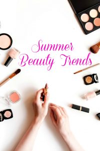 summer beauty trends
