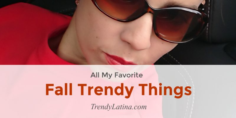 Fall Trendy Things