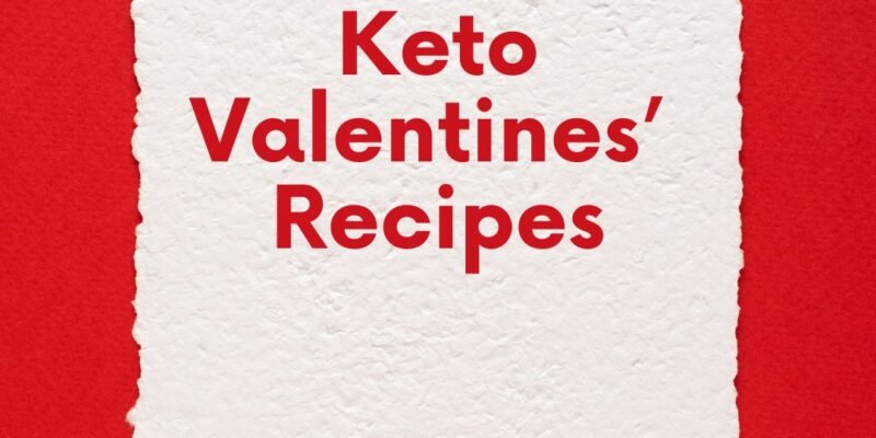 Keto Valentines Recipes