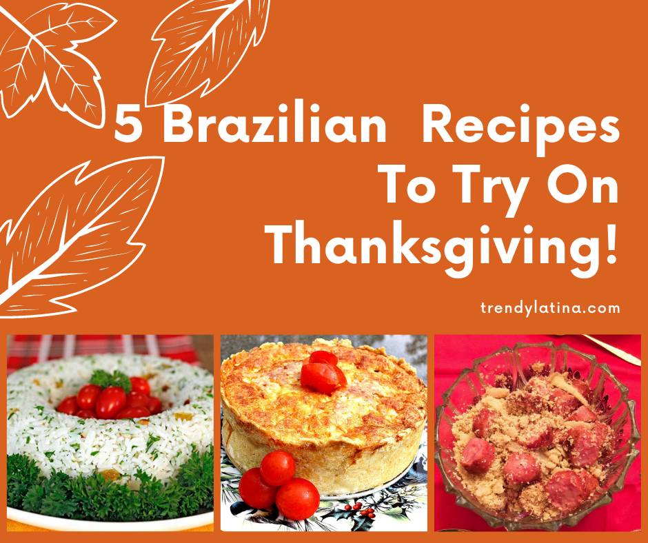 5 Brazilian Recipes to try for thanksgiving