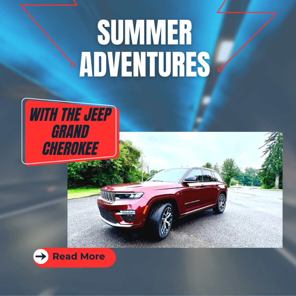 Summer Adventures With Jeep Grand Cherokee 4xe