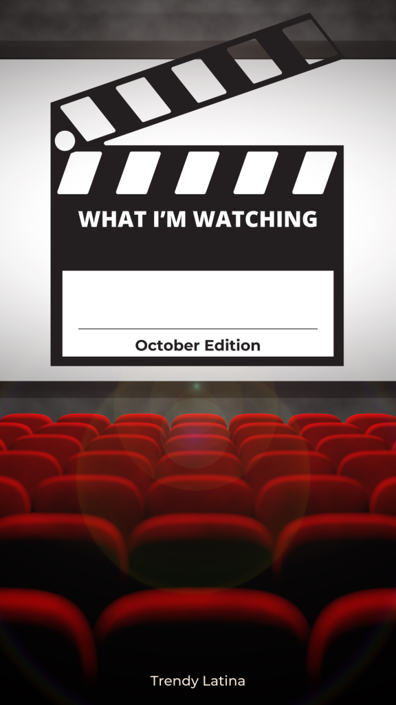 What I'm Watching October Edition