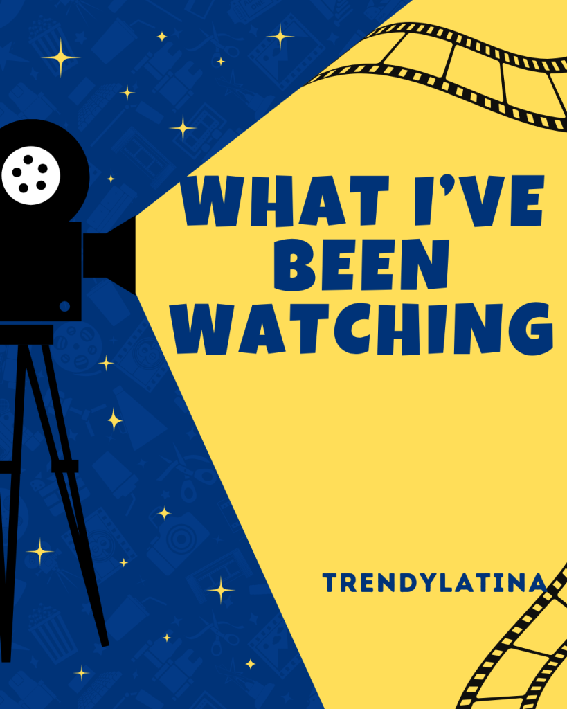 what I've been watching