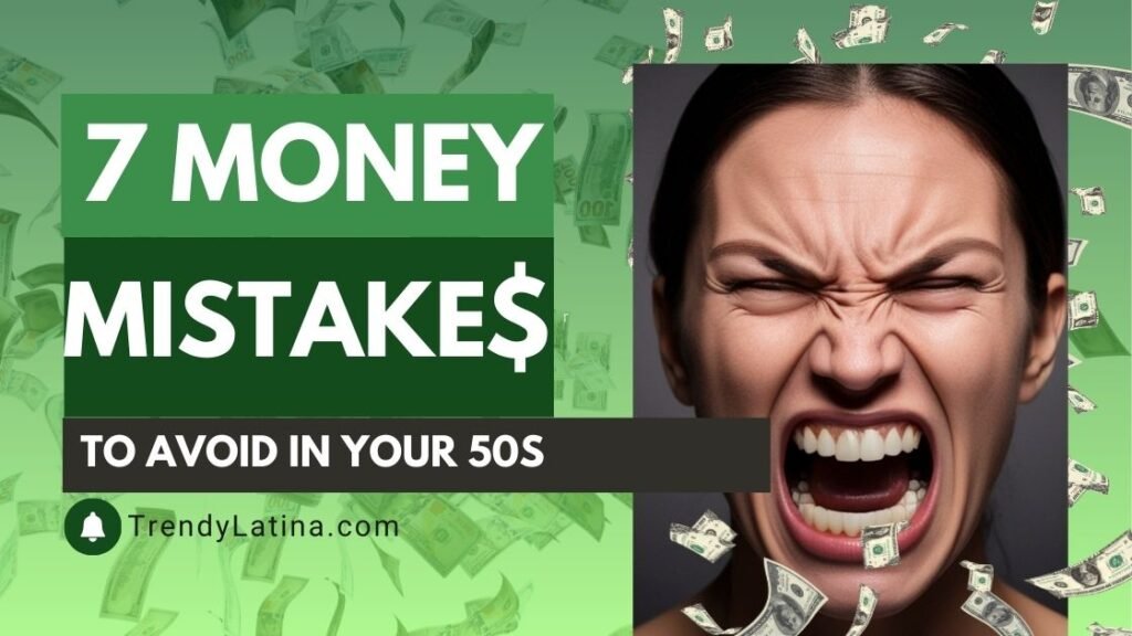 7 Money Mistakes to avoid in your 50s